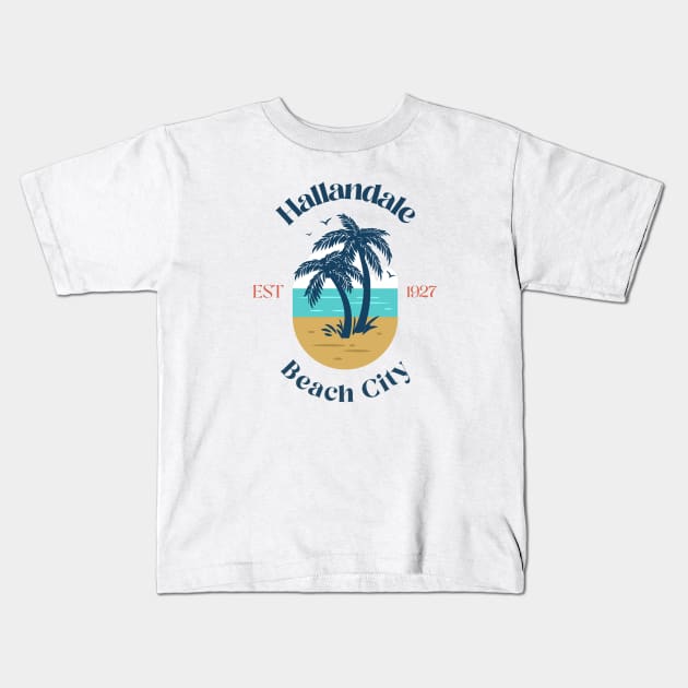 Hallandale Beach City Est 1927 Kids T-Shirt by Be Yourself Tees